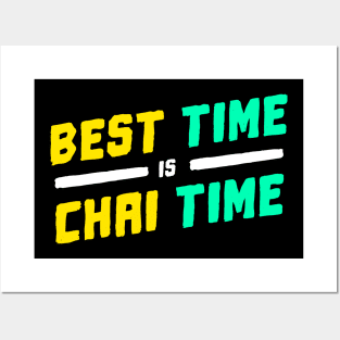 BEST TIME IS CHAI TIME Posters and Art